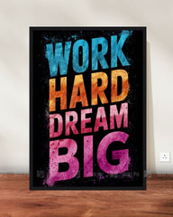 Work Hard Dream Big – Motivational Wall Art