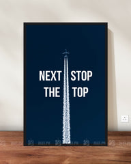 Next Stop the Top – Motivational Wall Art